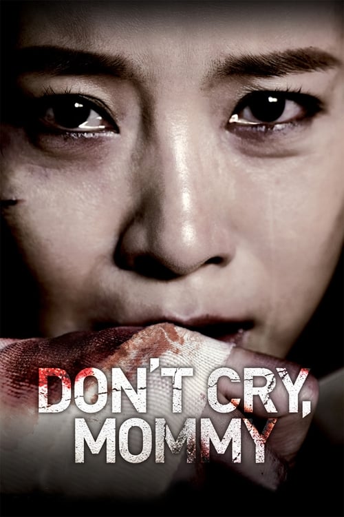 دانلود فیلم Don’t Cry, Mommy