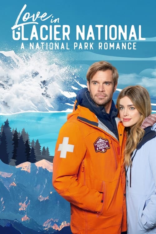 دانلود فیلم Love in Glacier National: A National Park Romance – عشق در یخبندان ملی یک پارک ملی عاشقانه