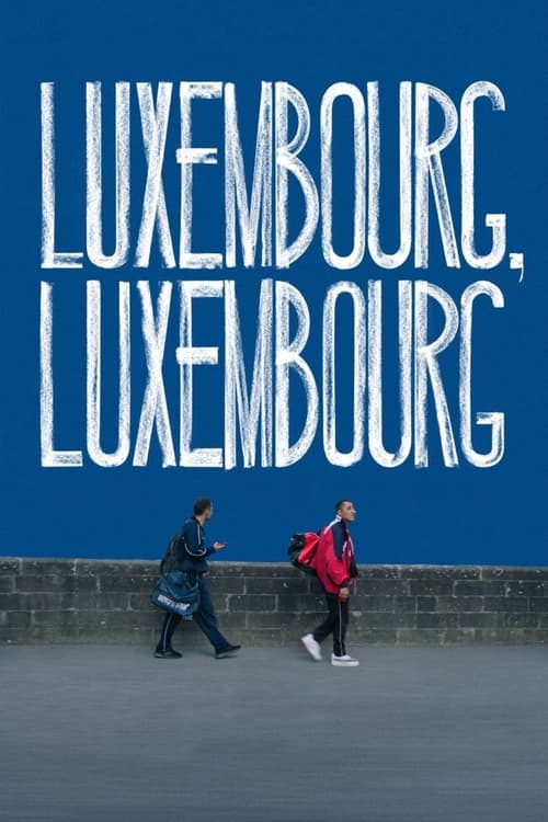 دانلود فیلمLuxembourg, Luxembourg- لوکزامبورگ، لوکزامبورگ